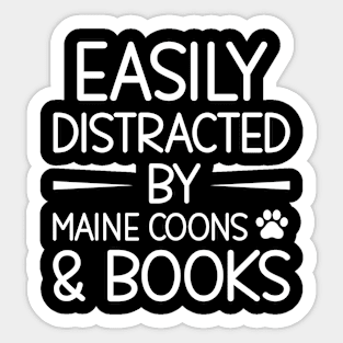 Easily Distracted By Maine Coons And Books, Funny Cat Owner Gift Sticker